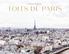 Toits de Paris. Matin ; Soir - Dequick Laurent ; Tiffon Jean