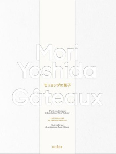 Gâteaux - Yoshida Mori ; Sekiguchi Ryoko ; Faccioli Caroline