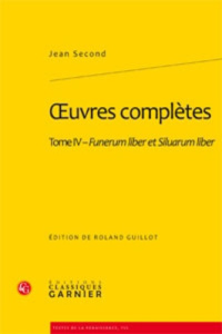 OEUVRE COMPLETE TOME IV FUNERUM LIBER ET SILUARUM LIBER - SECOND JEAN