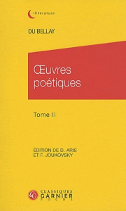 OEUVRES POETIQUES TOME II - ANTIQUITEZ SONGE REGRETS POETE COURTISAN DIVERS JEUX RUSTIQUES - BELLAY JOACHIM
