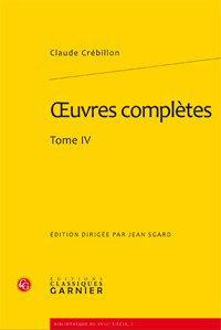 OEUVRE COMPLETE EDITION REVUE ET CORRIGEE TOME IV - CREBILLON