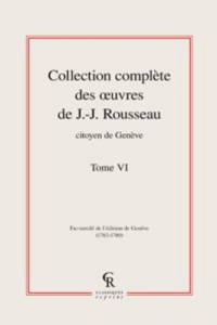 COLLECTION COMPLETE DES OEUVRE DE J J ROUSSEAU CITOYEN DE GENEVE TOME VI - ROUSSEAU JJ