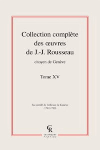COLLECTION COMPLETE DES OEUVRE DE J J ROUSSEAU CITOYEN DE GENEVE TOME XV - ROUSSEAU JJ