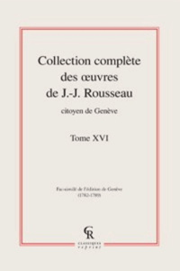 COLLECTION COMPLETE DES OEUVRE DE J J ROUSSEAU CITOYEN DE GENEVE TOME XVI - ROUSSEAU JJ