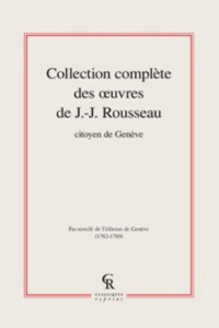 COLLECTION COMPLETE DES OEUVRES DE J J ROUSSEAU CITOYEN DE GENEVE TOMES I A XVII - ROUSSEAU JJ