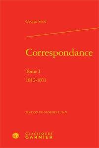 CORRESPONDANCE TOME I 1812 1831 RELIE - SAND GEORGE