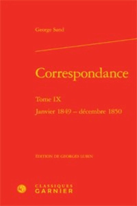 CORRESPONDANCE TOME IX JANVIER 1849 DECEMBRE 1850 - SAND GEORGE