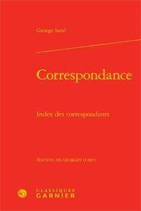 CORRESPONDANCE INDEX DES CORRESPONDANTS SAND GEORGE POCHE RELIE - SAND GEORGE