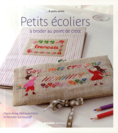 Petits écoliers à broder au point de croix - Réthoret-Mélin Marie-Anne ; Samouïloff Perrette ;
