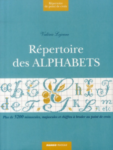 Répertoire des Alphabets. Plus de 5500 minuscules, majuscules et chiffres mariés à broder au point d - Lejeune Valérie