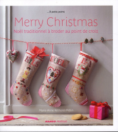 Merry Christmas. Noël traditionnel à broder au point de croix - Rhétoret-Mélin Marie-Anne ; Besse Fabrice ; Beaure