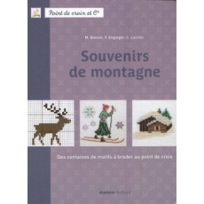 Souvenirs de montagne. Des centaines de motifs à broder au point de croix - Bonnin Monique ; Enginger Véronique ; Lacroix Cori