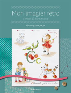 Mon imagier rétro. A broder au point de croix - Enginger Véronique ; Blondeau Sylvie ; Besse Fabri