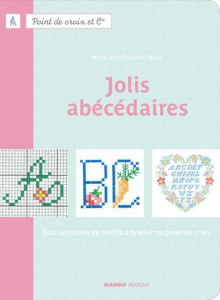 Jolis abécédaires. Des centaines de motifs à broder au point de croix - Réthoret-Mélin Marie-Anne ; Besse Fabrice ; Roy So