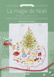 La magie de Noël. A broder au point de croix - Enginger Véronique ; Blondeau Sylvie ; Besse Fabri