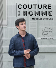Couture pour homme. Avec patrons - Luong Guénaël ; Jaubert Charlotte ; Carnet Nathali