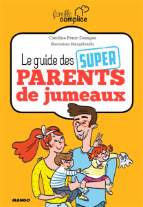 Le guide des super-parents de jumeaux - Franc Caroline
