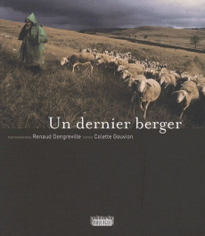 Un dernier berger - Dengreville Renaud ; Gouvion Colette