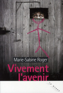 Vivement l'avenir - Roger Marie-Sabine