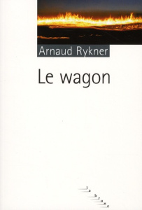 Le wagon - Rykner Arnaud