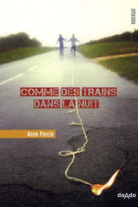 Comme des trains dans la nuit - Percin Anne