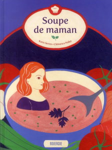 Soupe de maman - Serres Karin ; Pollet Clémence