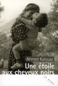 Une étoile aux cheveux noirs - Kalouaz Ahmed