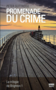 La trilogie de Brighton Tome 1 : Promenade du crime - Guttridge Peter ; Dastugue Jean-René