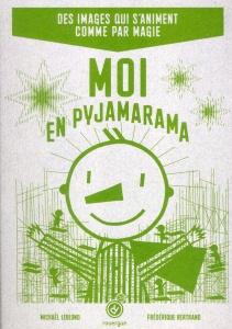 Moi en pyjamarama - Leblond Michaël ; Bertrand Frédérique