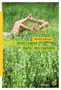 Mon coeur dans les rapides - Kalouaz Ahmed