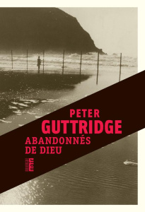 Abandonnés de Dieu - Guttridge Peter ; Dastugue Jean-René