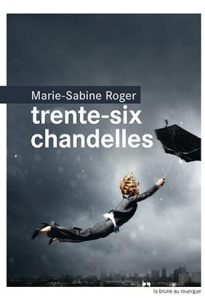 Trente-six chandelles - Roger Marie-Sabine