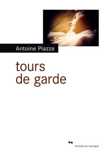 Tours de garde - Piazza Antoine