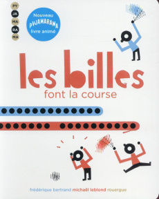 Les billes font la course - Bertrand Frédérique ; Leblond Michaël