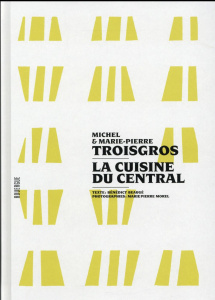 La cuisine du Central - Troisgros