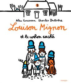 Louison Mignon Tome 3 : Louison Mignon et le cochon caché - Cousseau Alex ; Dutertre Charles