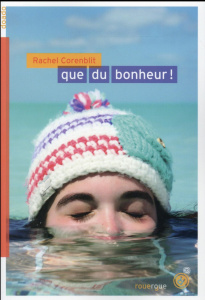 Que du bonheur ! - Corenblit Rachel