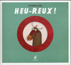Heu-reux ! - Voltz Christian