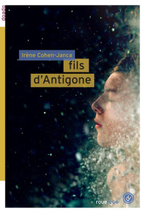 Fils d'Antigone - Cohen-Janca Irène