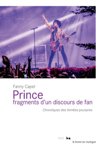Prince, fragments d'un discours de fan - Capel Fanny