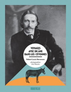 Voyages avec un âne dans les Cévennes - Stevenson Robert Louis ; Laparra Fanny William ; W