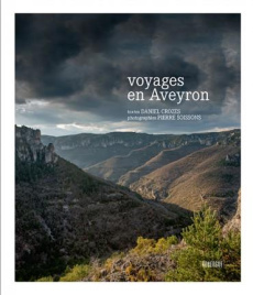 Voyages en Aveyron - Crozes Daniel ; Soissons Pierre