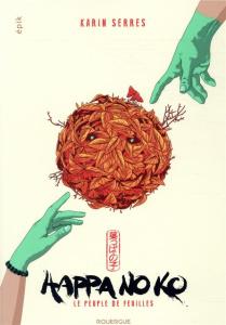 Happa no ko. Le peuple de feuilles - Serres Karin