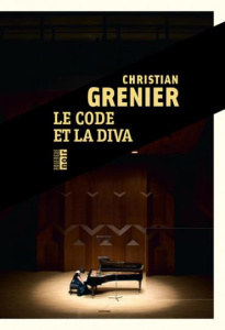 Le code et la diva - Grenier Christian