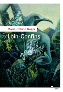 Loin-Confins - Roger Marie-Sabine