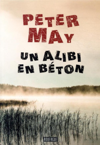 Un alibi en béton - May Peter ; Bataille Ariane