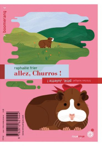 Allez, Churros ! ; Pitié, Juliette ! - Frier Raphaële ; Koëgel Tristan ; Orzel Marta