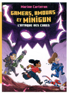 L'attaque des cubes Tome 2 : Gamers, amours et minigum - Carteron Marine ; Sumeire Gaspard