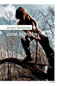 Zone blanche - Bonnerave Jocelyn