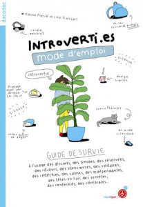 Introvertis mode d'emploi - Pierré Coline ; Froissart Loïc